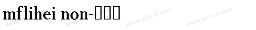 mflihei non字体转换